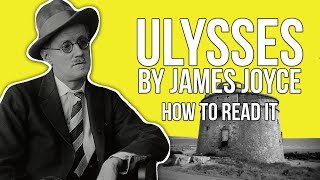 James Joyces Ulysses  How To Read It [upl. by Aissirac]