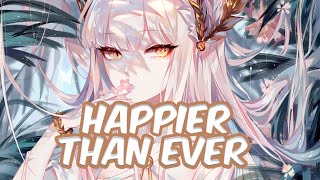 【Nightcore】Billie Eilish  Happier Than Ever  lyrics [upl. by Morel]