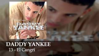 Daddy Yankee  El Cangri  El Cangricom [upl. by Zerlina]