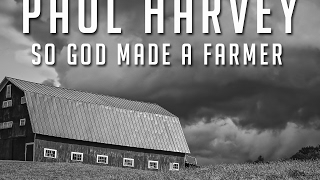 Paul Harvey So God Made A Farmer [upl. by Edette]