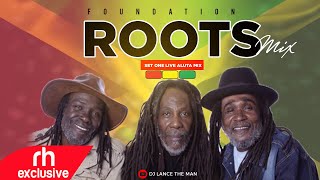 BEST OF ROOTS REGGAE MIX 2020 FOUNDATION ROOTS MIX DJ LANCE RH EXCLUSIVE [upl. by Aliab420]