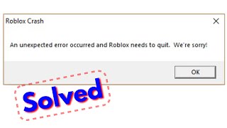 Fix Roblox Crash an unexpected error occurred and roblox needs to quit were sorry windows 1087 [upl. by Norse]