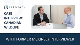 CASE INTERVIEW WITH FORMER MCKINSEY INTERVIEWER CANADIAN WILDLIFE FEDERATION [upl. by Ecnaiva]