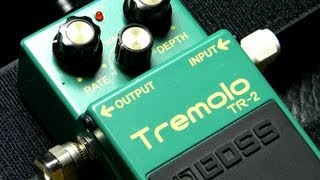 BOSS TR2 Tremolo Pedal [upl. by Nahtnanhoj]