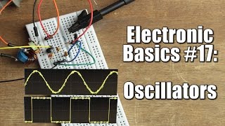 Electronic Basics 17 Oscillators  RC LC Crystal [upl. by Phonsa]