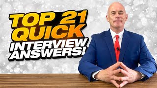 TOP 21 QUICK ANSWERS TO JOB INTERVIEW QUESTIONS [upl. by Solracnauj]