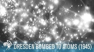 Dresden Bombed To Atoms World War II 1945  British Pathé [upl. by Aynot]