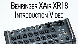 Behringer XAir XR18 Introduction Video [upl. by Lezah866]