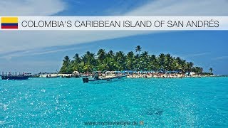 SAN ANDRÉS COLOMBIA  CARIBBEAN ISLAND IN THE BLUE SEA [upl. by Alleciram105]