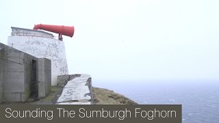 Sounding the Sumburgh Foghorn [upl. by Guenzi377]