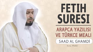 Fetih suresi anlamı dinle Saad al Ghamdi Fetih suresi arapça yazılışı okunuşu ve meali [upl. by Rodnas]