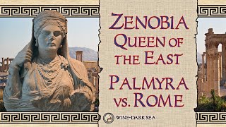 Zenobia Queen of the East Palmyra vs Rome  A Tale from the Roman Empire [upl. by Bacchus]