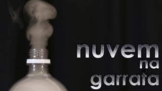 Nuvem na garrafa EXPERIÊNCIA de FÍSICA [upl. by Latoye]