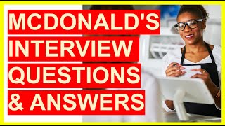 7 McDonalds INTERVIEW QUESTIONS amp Answers Become a McDonalds CREW MEMBER [upl. by Adnuahsal]