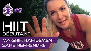 HIIT DÉBUTANT  MAIGRIR RAPIDEMENT SANS REPRENDRE  Jessica Mellet [upl. by Enitsirk]