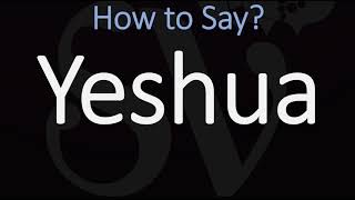 How to Pronounce Yeshua CORRECTLY [upl. by Affer414]