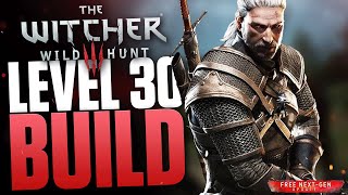 OP EARLY  The Witcher 3 Next Gen LEVEL 30 Build that will DESTROY everything [upl. by Haianeb]