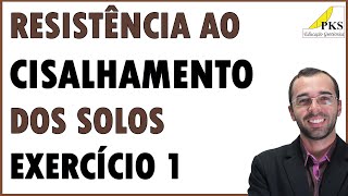 81  Resistência ao cisalhamento dos solos  Exercício 1  GEOTECNIA MECÂNICA DOS SOLOS [upl. by Negeam]