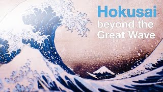 Beyond the Great Wave — Hokusai at 90 [upl. by Ahsim]