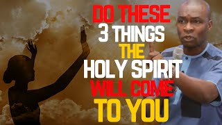 THREE THINGS THAT ATTRACTS THE HOLY SPIRIT  APOSTLE JOSHUA SELMAN [upl. by Titos]