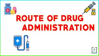 Route of Drug Administration [upl. by Kantos]