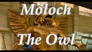 Moloch the Owl [upl. by Yrrehc]