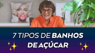 7 Tipos de Banhos de Açúcar por Márcia Fernandes [upl. by Sedaiuqlem]