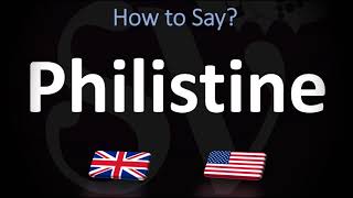 How to Pronounce Philistine CORRECTLY [upl. by Muncey]