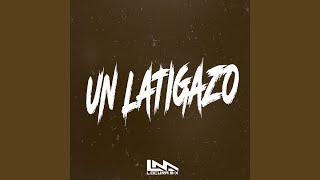 Un Latigazo Remix [upl. by Esinej]