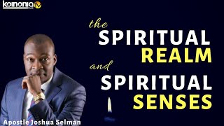 POWERFUL THE REALM OF THE SPIRIT AND SPIRITUAL SENSES  Apostle Joshua Selman [upl. by Ffej]