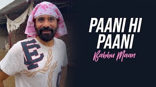 Paani Hi Paani  Babbu Maan [upl. by Yort]