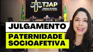 JULGAMENTO PATERNIDADE SOCIOAFETIVA [upl. by Davilman]