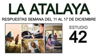 RESPUESTAS DE LA ATALAYA estudio 42 [upl. by Alarick312]