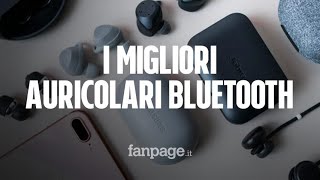 I migliori auricolari Bluetooth [upl. by Goode]